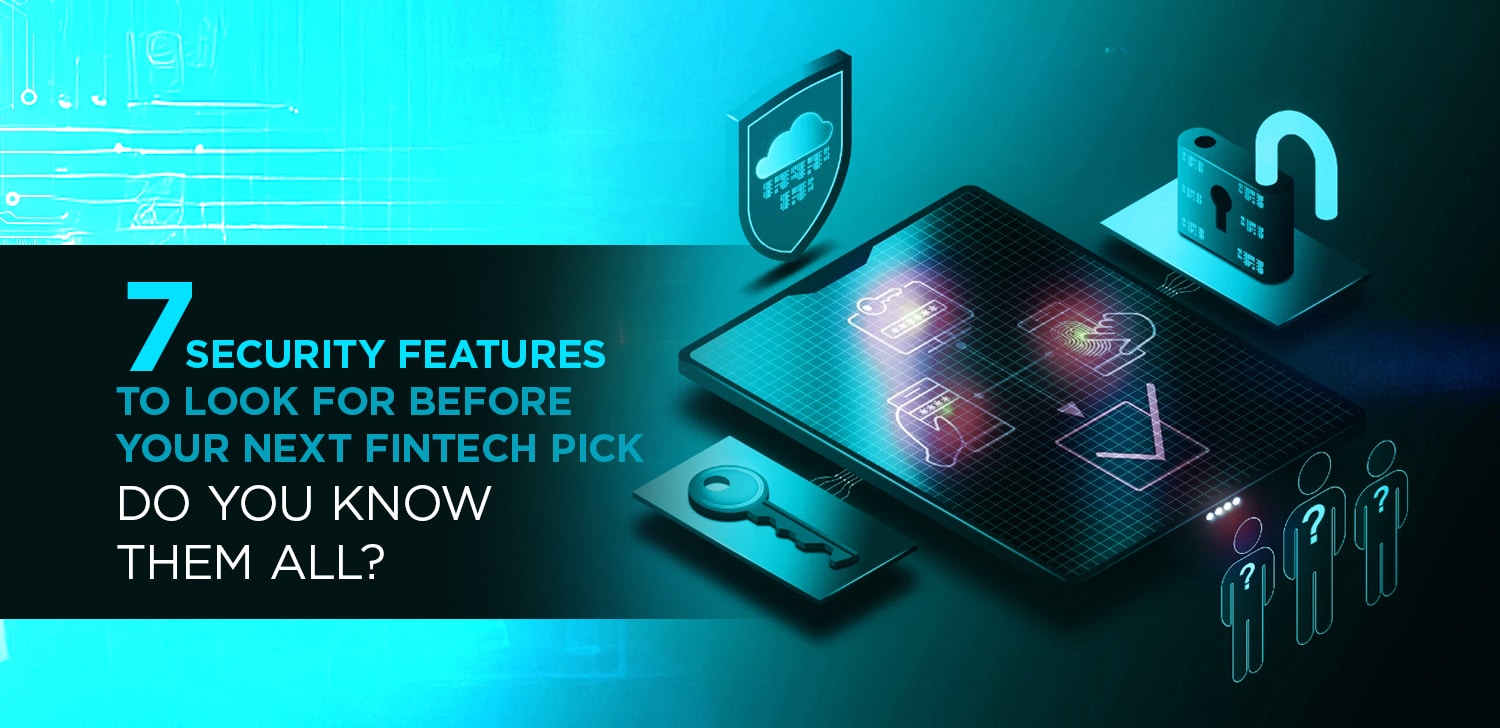 7 security features you should check before buying a fintech product