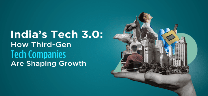 5 Ways Third-Generation Technology Companies in India Are Driving Growth